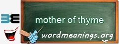 WordMeaning blackboard for mother of thyme